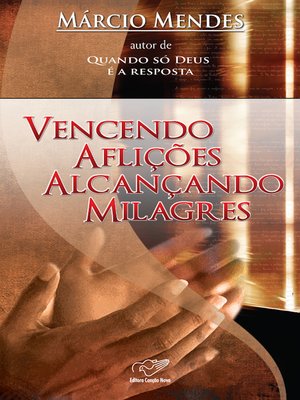 cover image of Vencendo Aflições Alcançando Milagres
